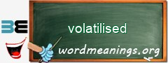 WordMeaning blackboard for volatilised